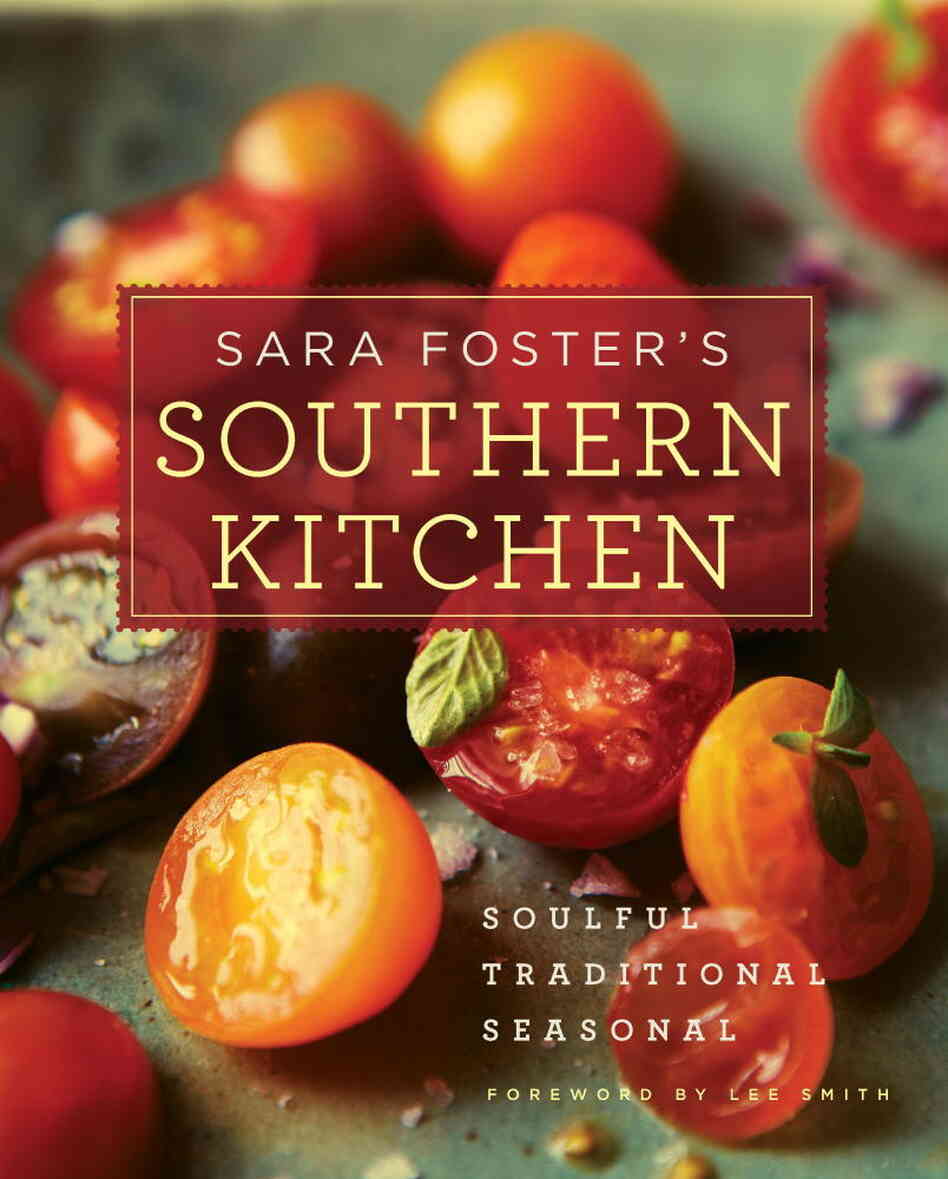 Sara Foster's Southern Kitchen by Sara Foster Sara Foster's Southern Kitchen by Sara Foster